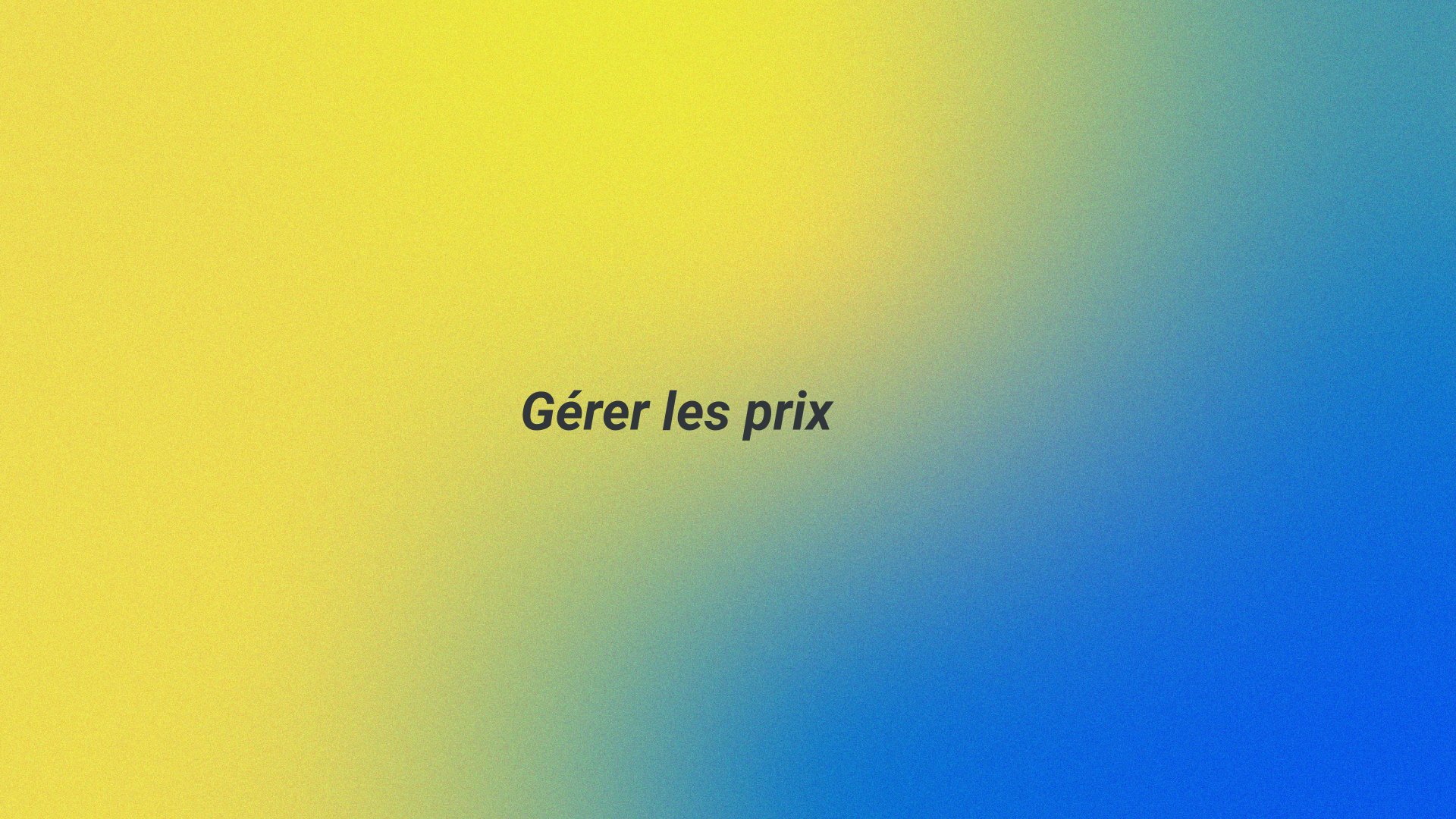 Gérer les prix